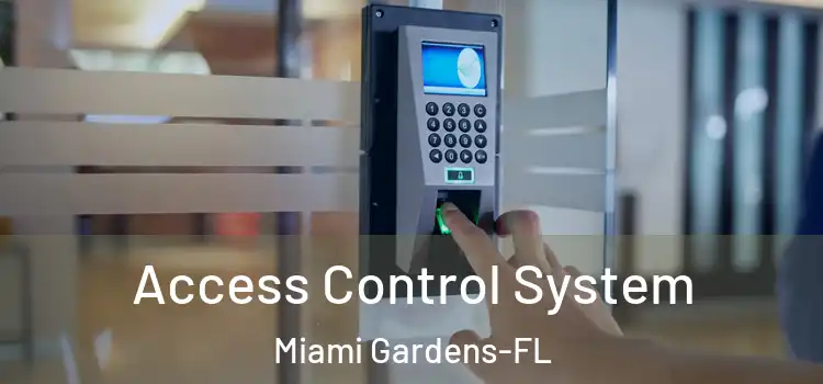  Access Control System Miami Gardens-FL
