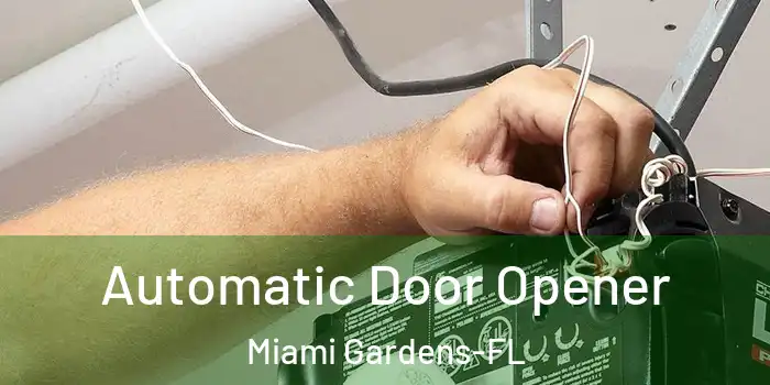  Automatic Door Opener Miami Gardens-FL