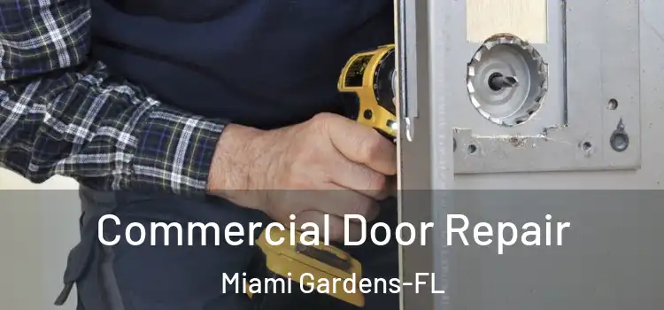  Commercial Door Repair Miami Gardens-FL