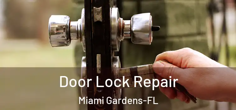  Door Lock Repair Miami Gardens-FL
