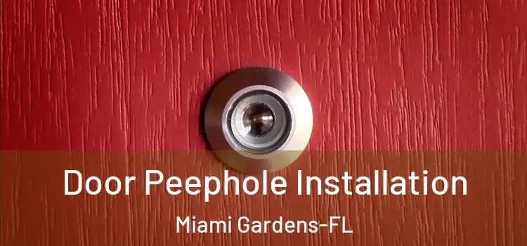  Door Peephole Installation Miami Gardens-FL