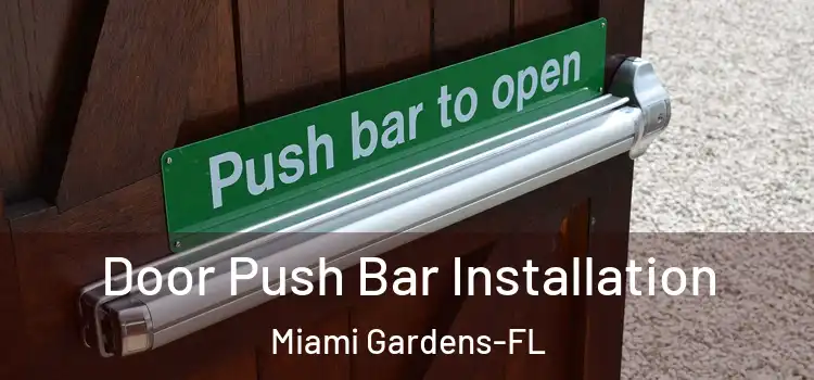 Door Push Bar Installation Miami Gardens-FL