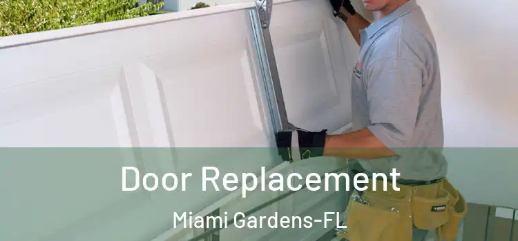  Door Replacement Miami Gardens-FL