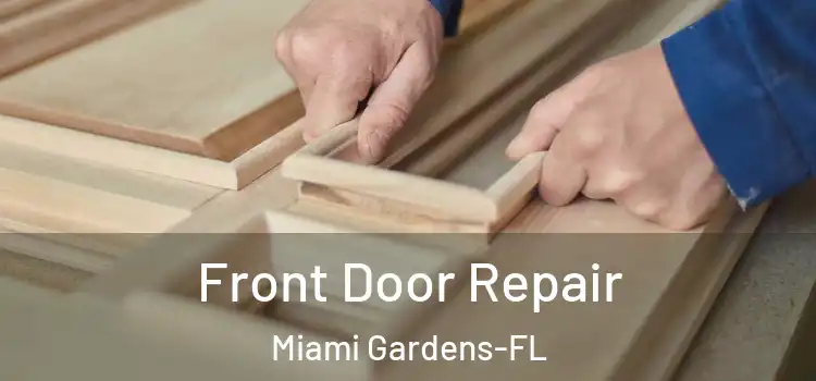  Front Door Repair Miami Gardens-FL