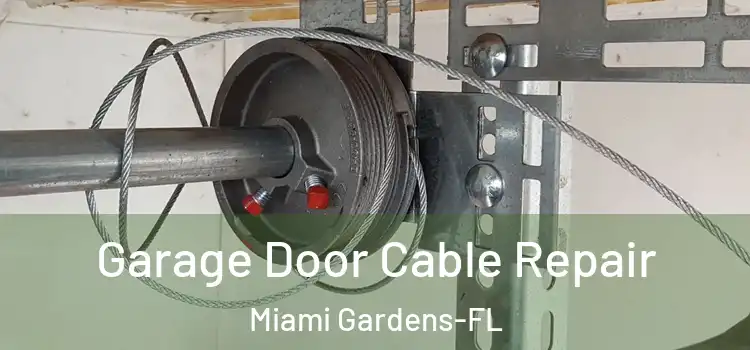  Garage Door Cable Repair Miami Gardens-FL