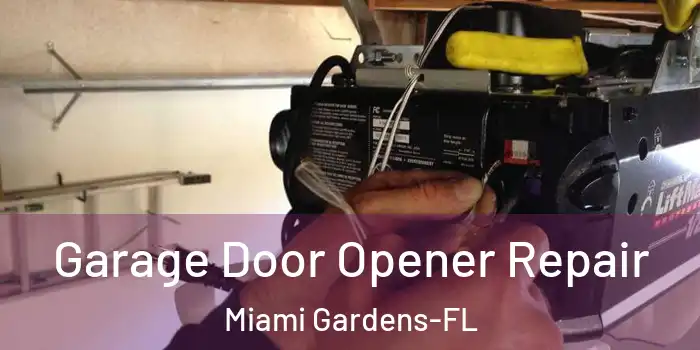 Garage Door Opener Repair Miami Gardens-FL