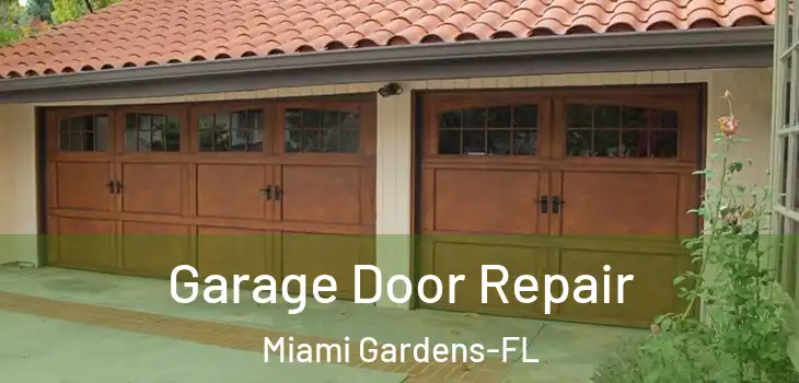  Garage Door Repair Miami Gardens-FL