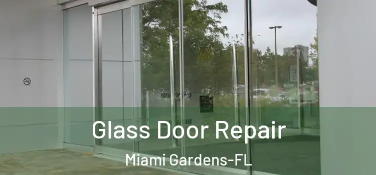  Glass Door Repair Miami Gardens-FL