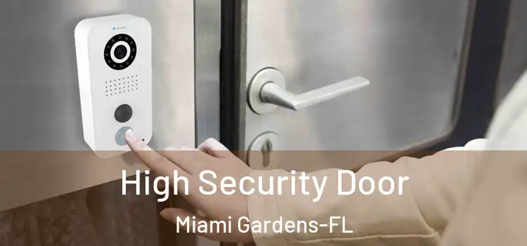 High Security Door Miami Gardens-FL