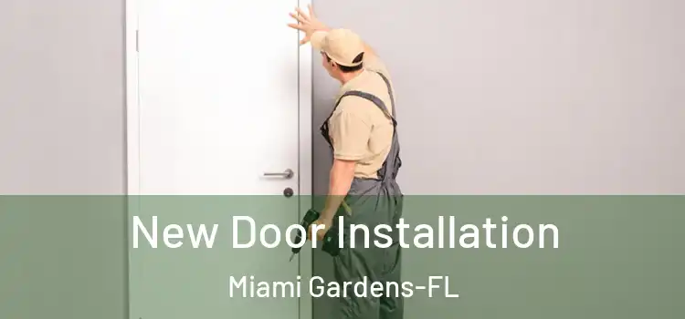  New Door Installation Miami Gardens-FL