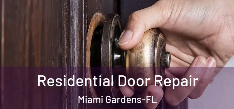 Residential Door Repair Miami Gardens-FL